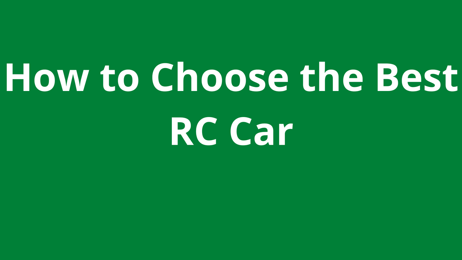 How to Choose the Best RC Car