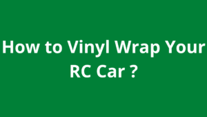 How to Vinyl Wrap Your RC Car