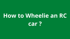 How to Wheelie an RC car