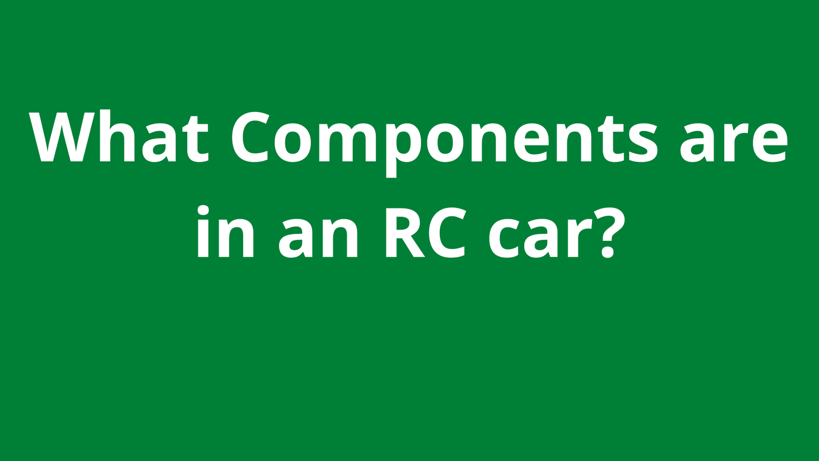 What Components are in an RC car?