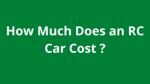 How Much Does an RC Car Cost