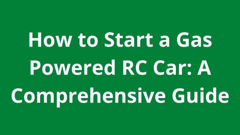 How to Start a Gas Powered RC Car