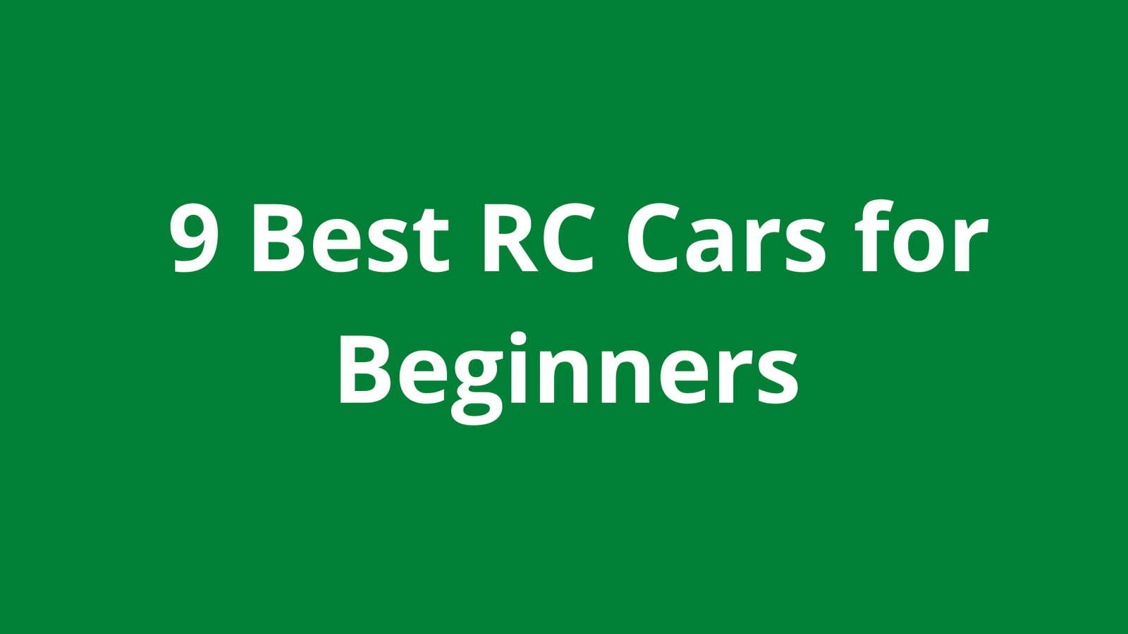 9 Best RC Cars for Beginners